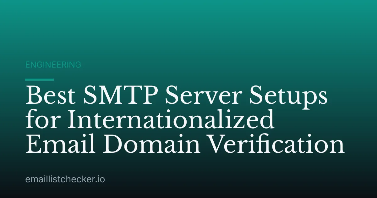 Best SMTP Server Setups for Internationalized Email Domain Verification