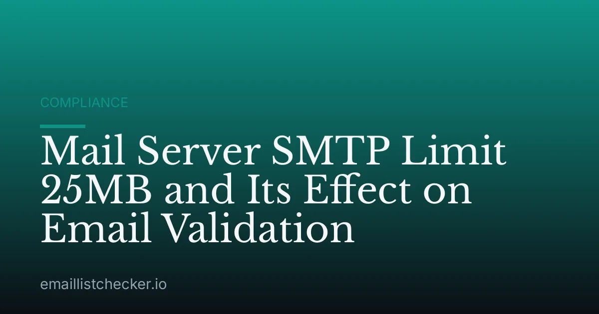Mail Server SMTP Limit 25MB and Its Effect on Email Validation
