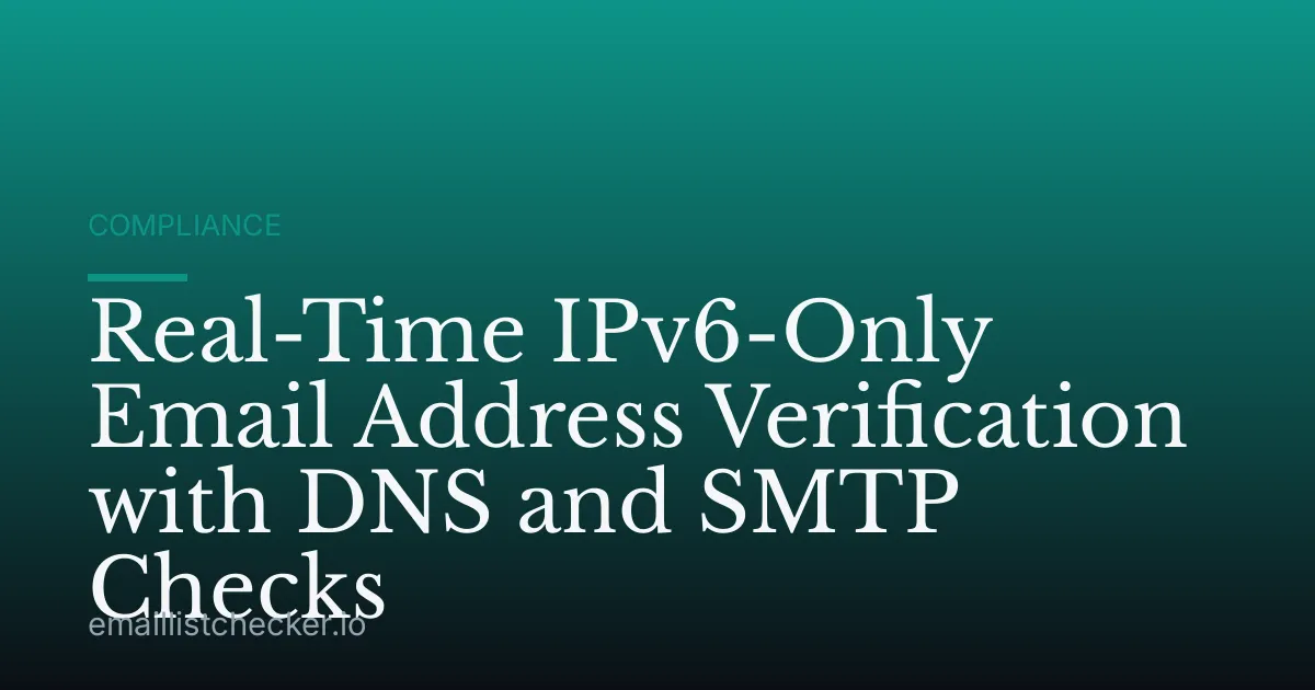 Real-Time IPv6-Only Email Address Verification with DNS and SMTP Checks