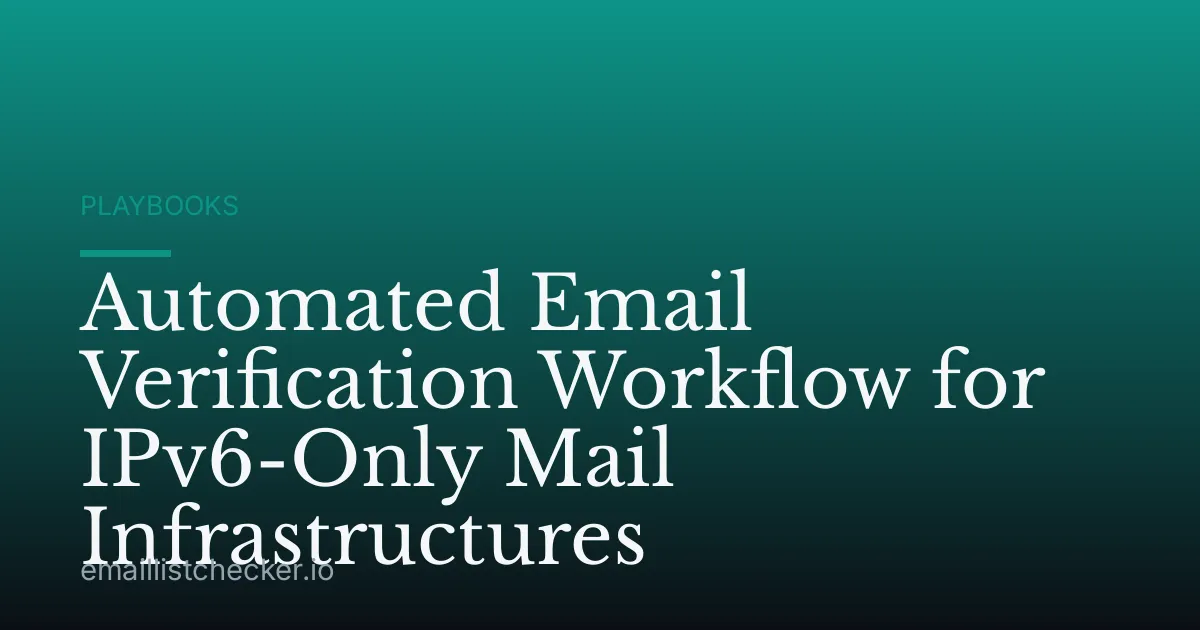 Automated Email Verification Workflow for IPv6-Only Mail Infrastructures