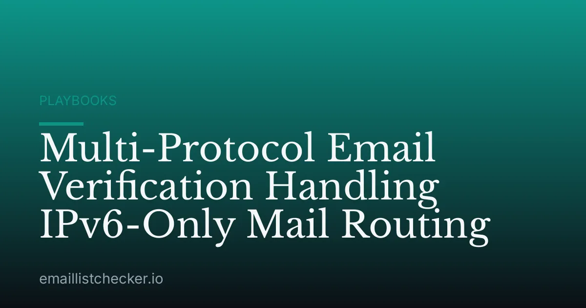 Multi-Protocol Email Verification Handling IPv6-Only Mail Routing