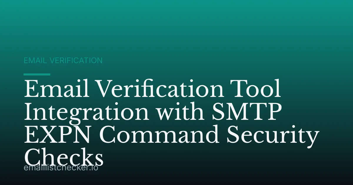 Email Verification Tool Integration with SMTP EXPN Command Security Checks