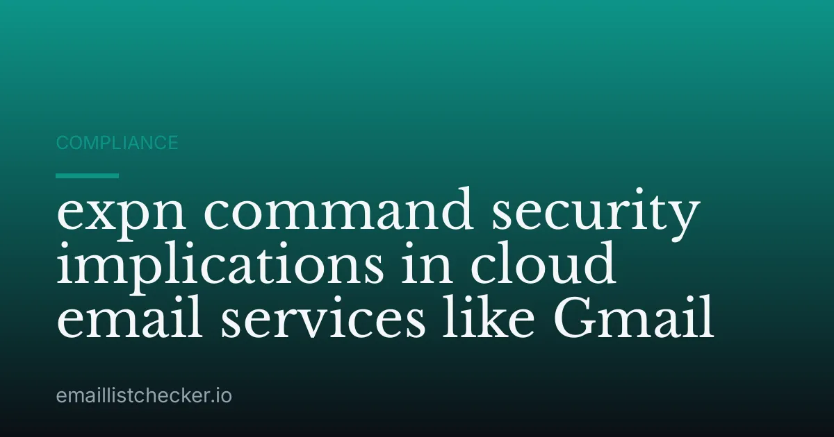 expn command security implications in cloud email services like Gmail