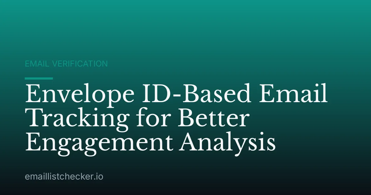 Envelope ID-Based Email Tracking for Better Engagement Analysis