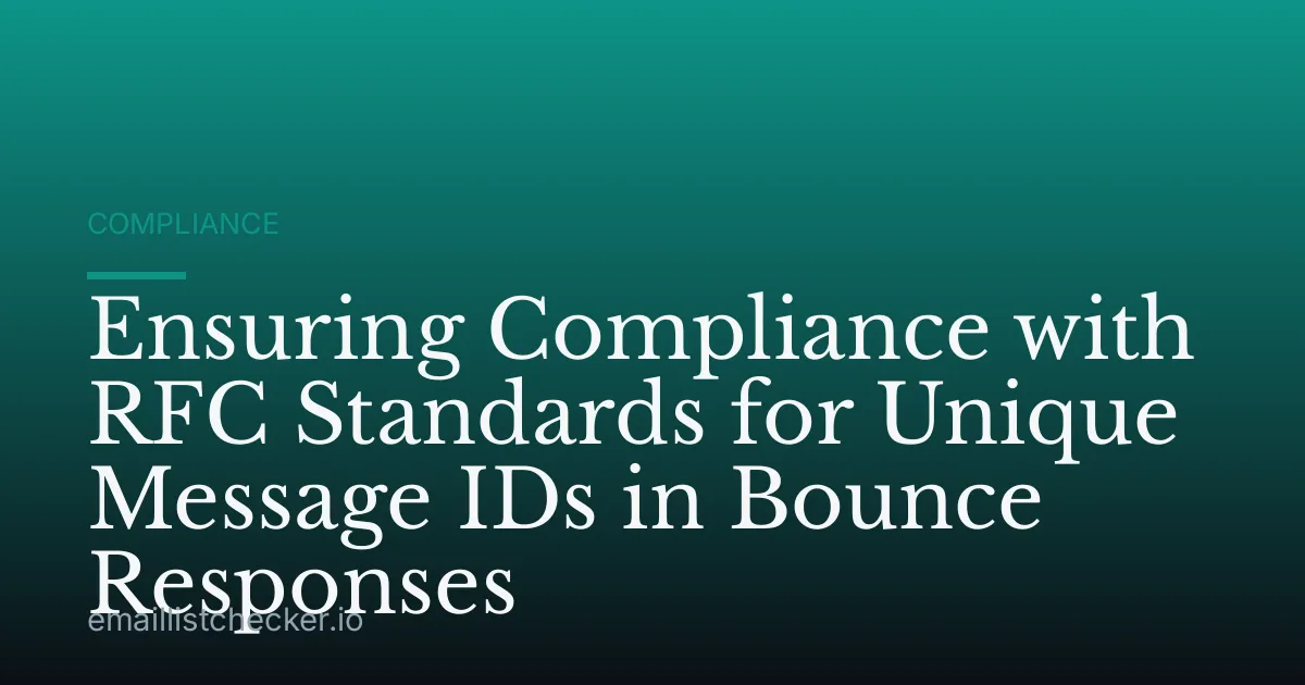Ensuring Compliance with RFC Standards for Unique Message IDs in Bounce Responses