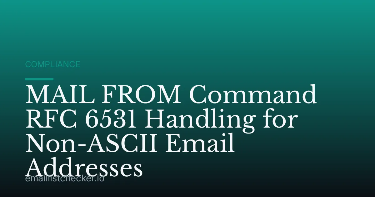 MAIL FROM Command RFC 6531 Handling for Non-ASCII Email Addresses