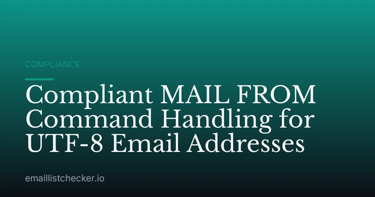 Compliant MAIL FROM Command Handling for UTF-8 Email Addresses
