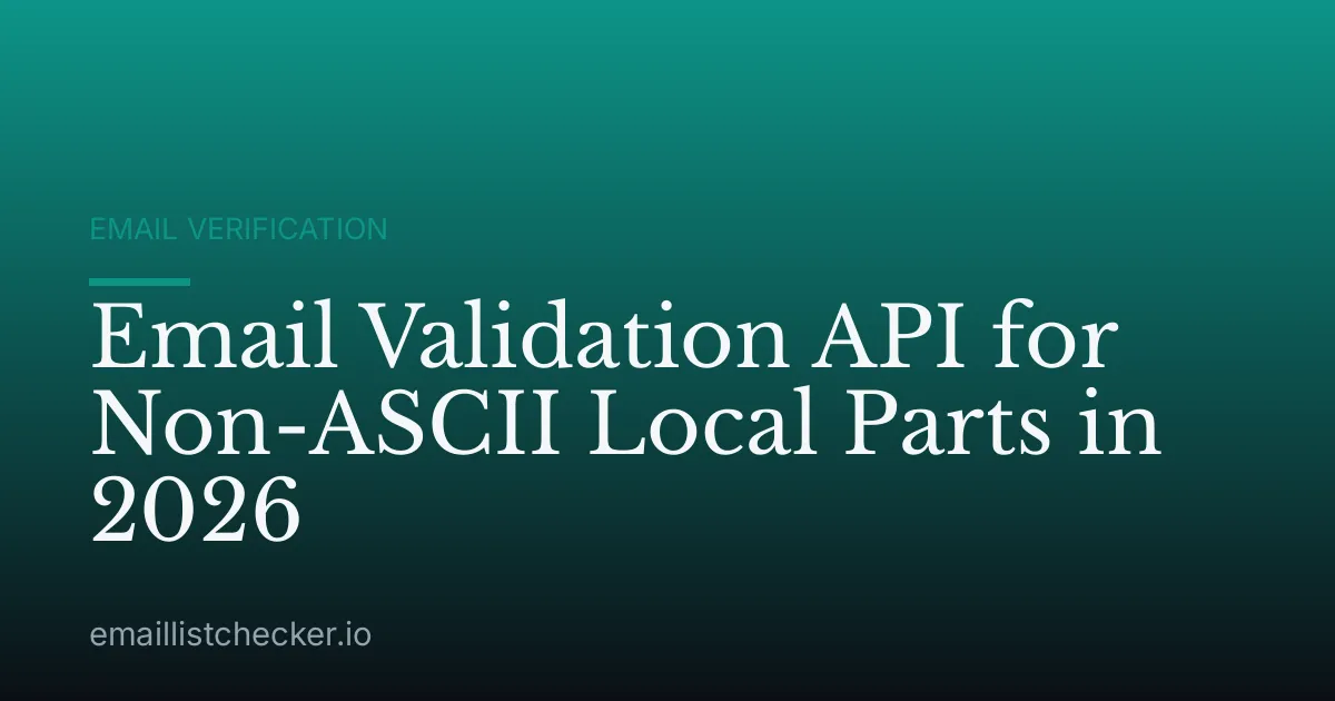 Email Validation API for Non-ASCII Local Parts in 2026
