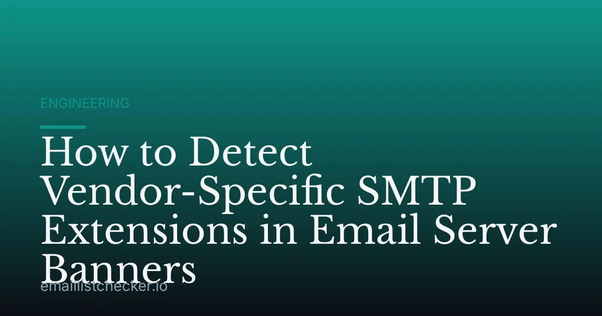 How to Detect Vendor-Specific SMTP Extensions in Email Server Banners