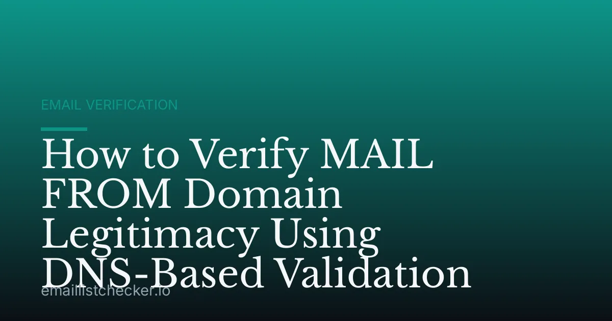 How to Verify MAIL FROM Domain Legitimacy Using DNS-Based Validation