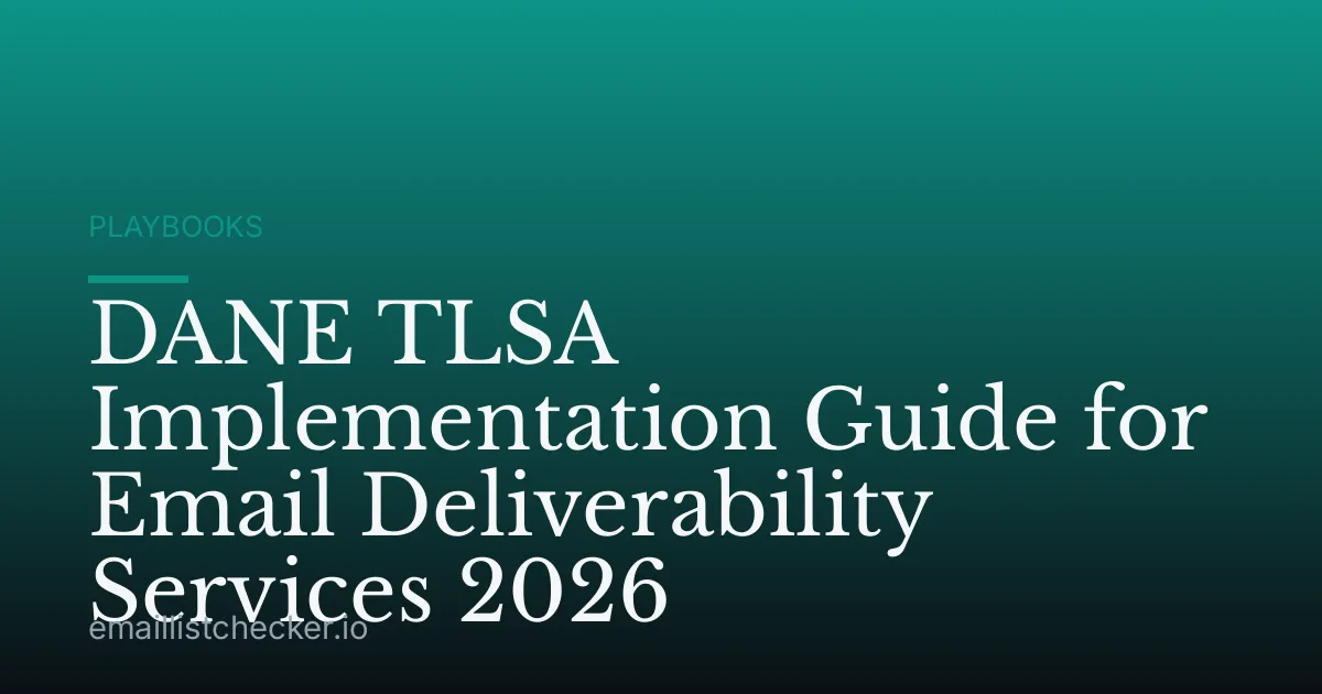 DANE TLSA Implementation Guide for Email Deliverability Services 2026