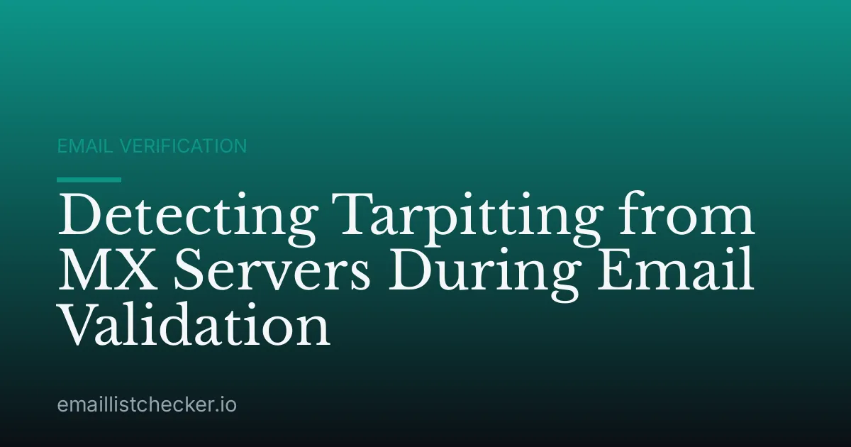 Detecting Tarpitting from MX Servers During Email Validation