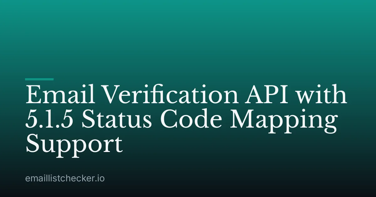 Email Verification API with 5.1.5 Status Code Mapping Support