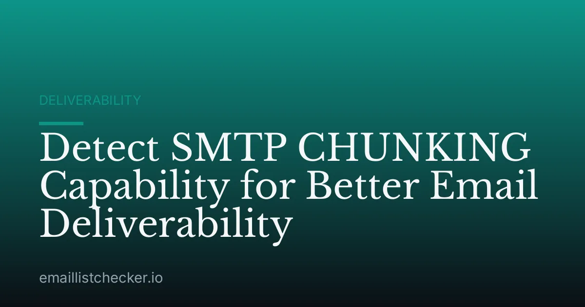 Detect SMTP CHUNKING Capability for Better Email Deliverability