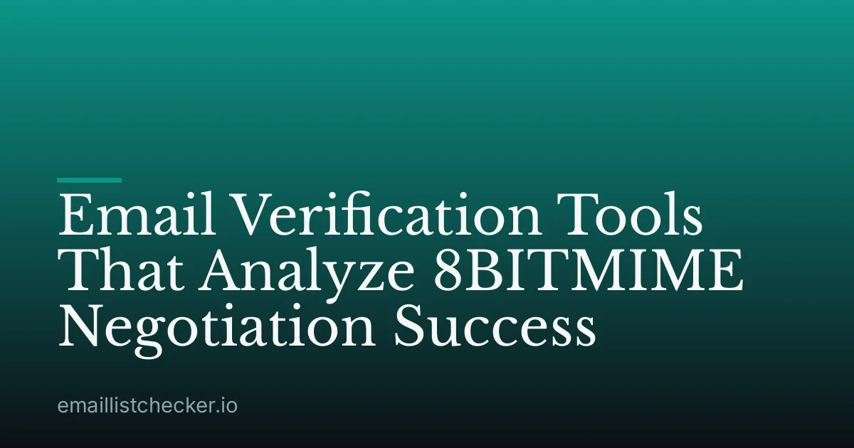 Email Verification Tools That Analyze 8BITMIME Negotiation Success