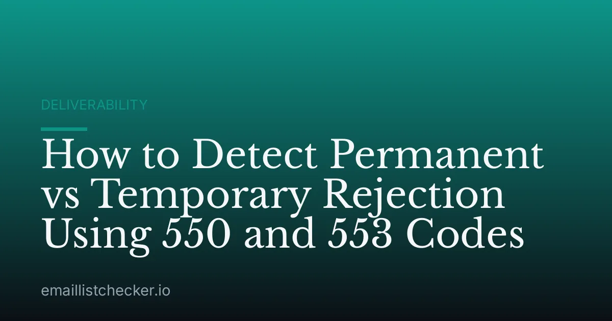 How to Detect Permanent vs Temporary Rejection Using 550 and 553 Codes