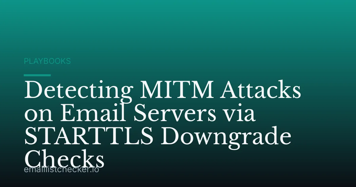 Detecting MITM Attacks on Email Servers via STARTTLS Downgrade Checks
