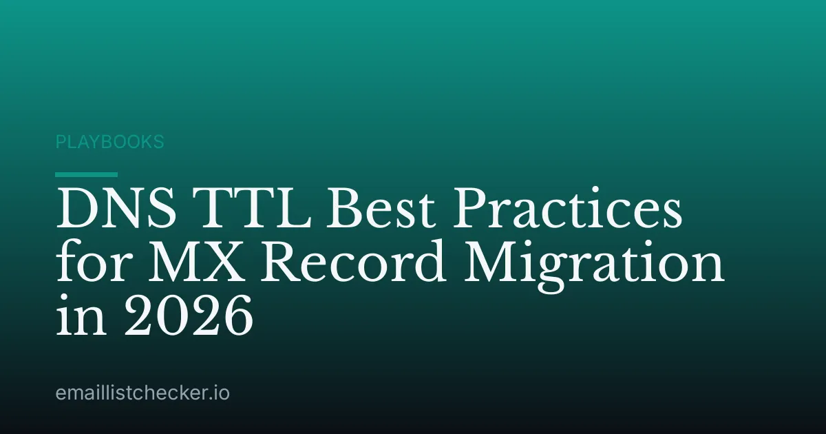 DNS TTL Best Practices for MX Record Migration in 2026