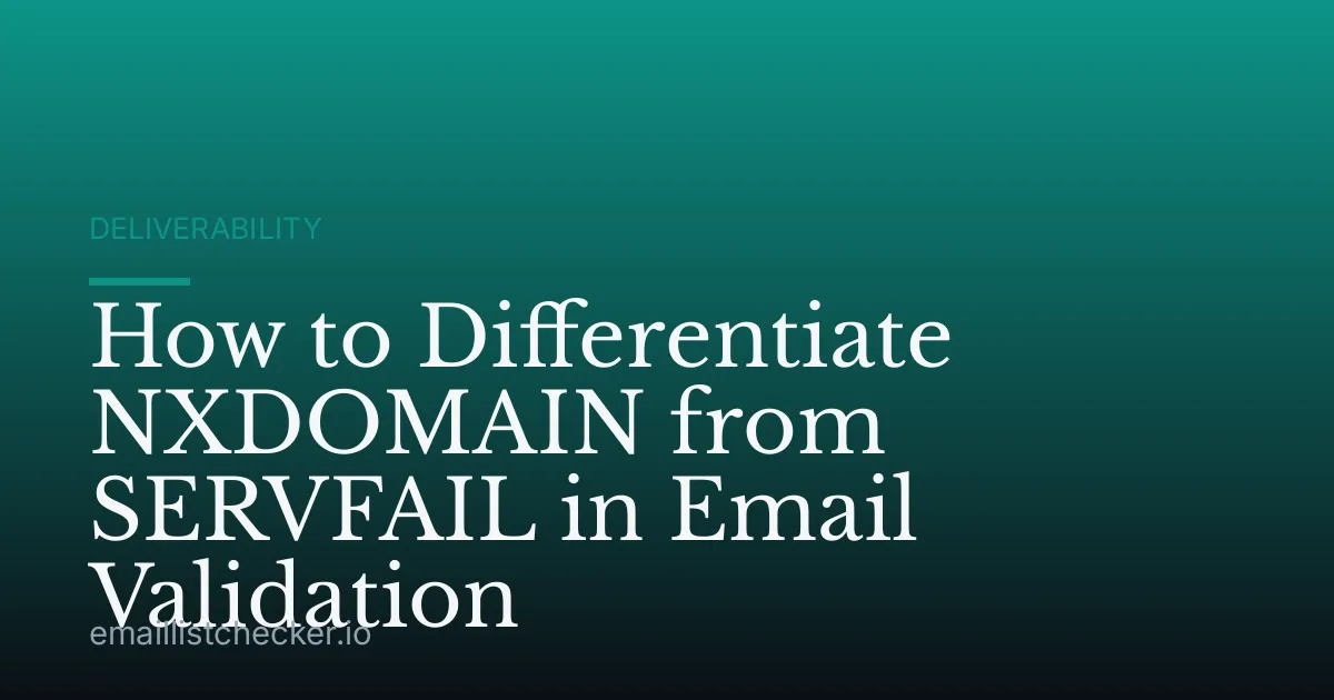 How to Differentiate NXDOMAIN from SERVFAIL in Email Validation