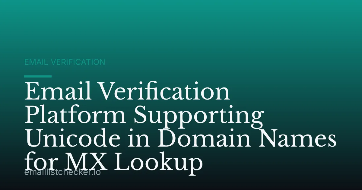 Email Verification Platform Supporting Unicode in Domain Names for MX Lookup