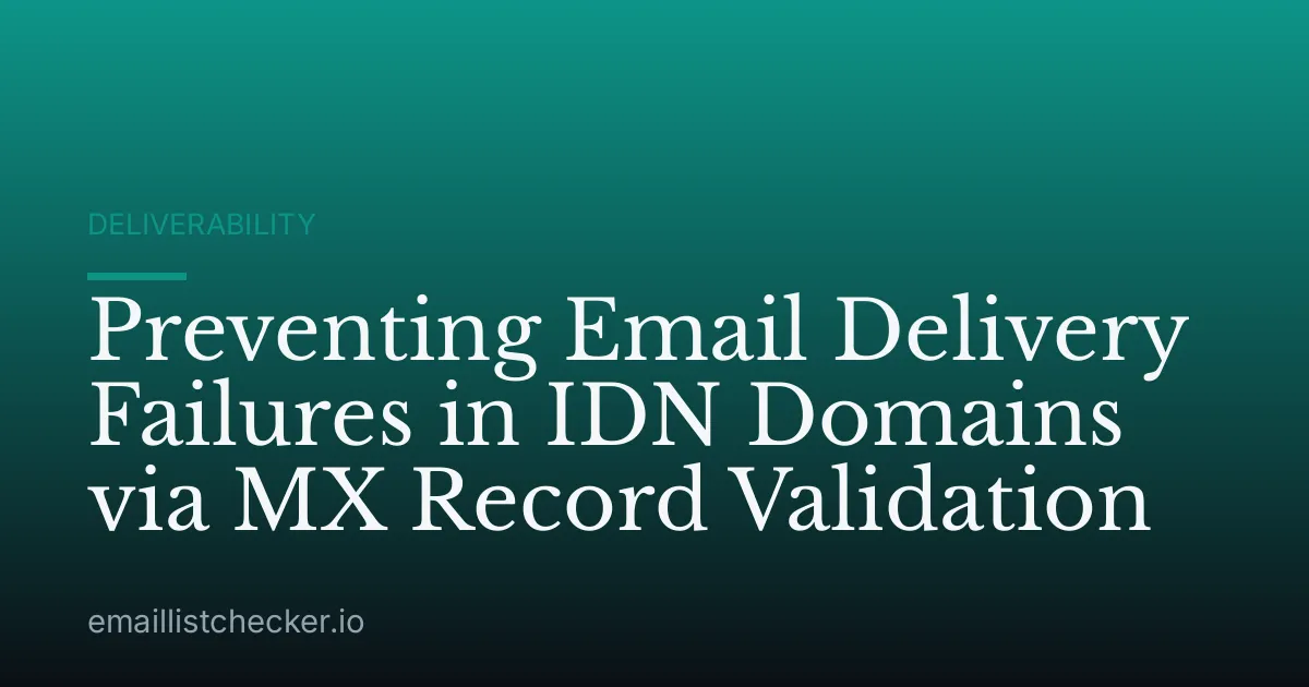 Preventing Email Delivery Failures in IDN Domains via MX Record Validation