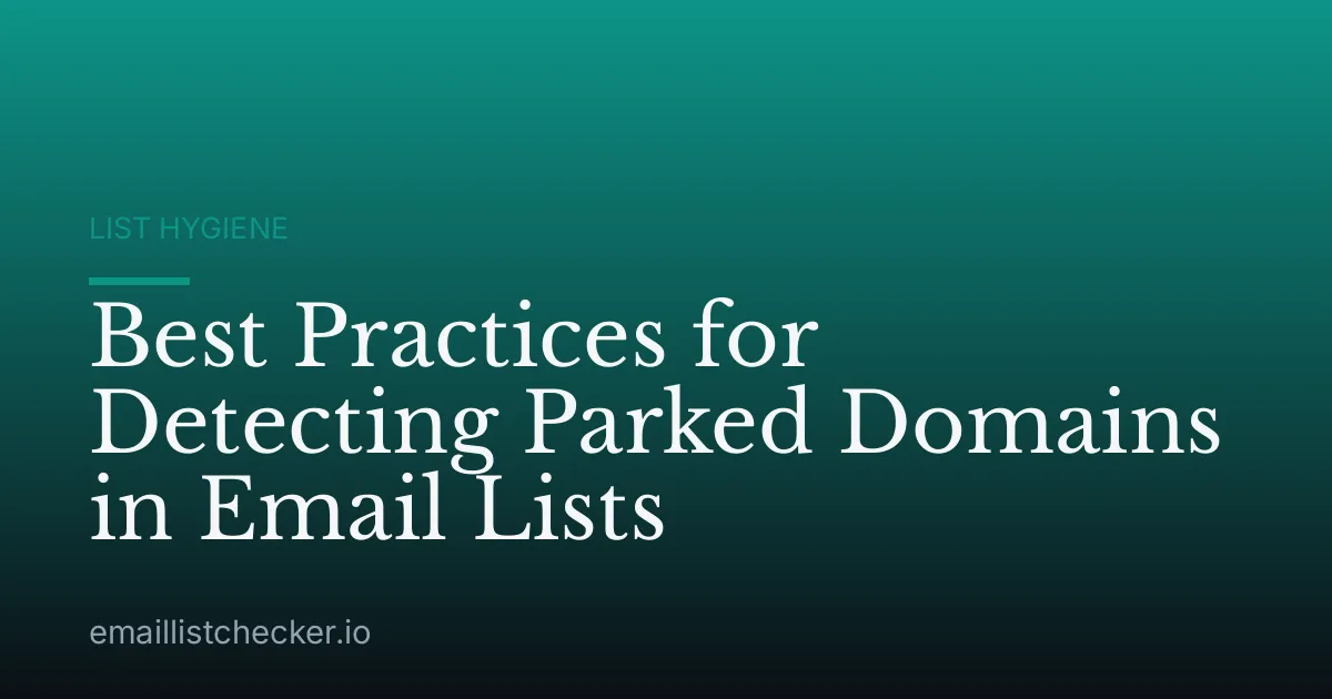 Best Practices for Detecting Parked Domains in Email Lists