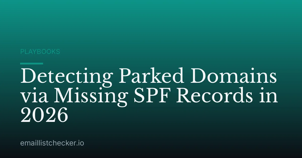 Detecting Parked Domains via Missing SPF Records in 2026