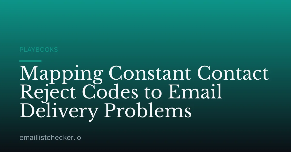 Mapping Constant Contact Reject Codes to Email Delivery Problems