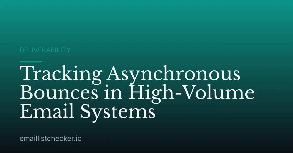 Tracking Asynchronous Bounces in High-Volume Email Systems