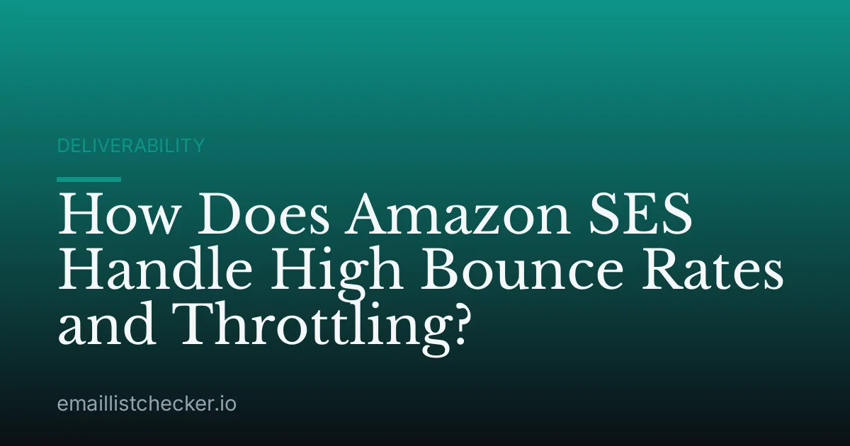 How Does Amazon SES Handle High Bounce Rates and Throttling?