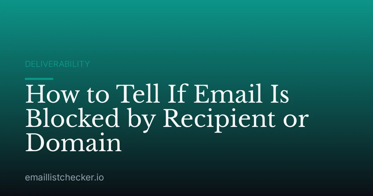 How to Tell If Email Is Blocked by Recipient or Domain