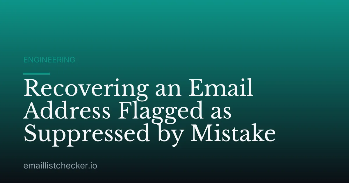 Recovering an Email Address Flagged as Suppressed by Mistake