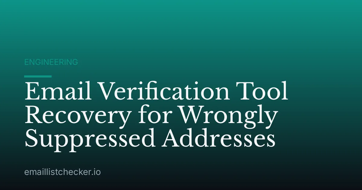 Email Verification Tool Recovery for Wrongly Suppressed Addresses