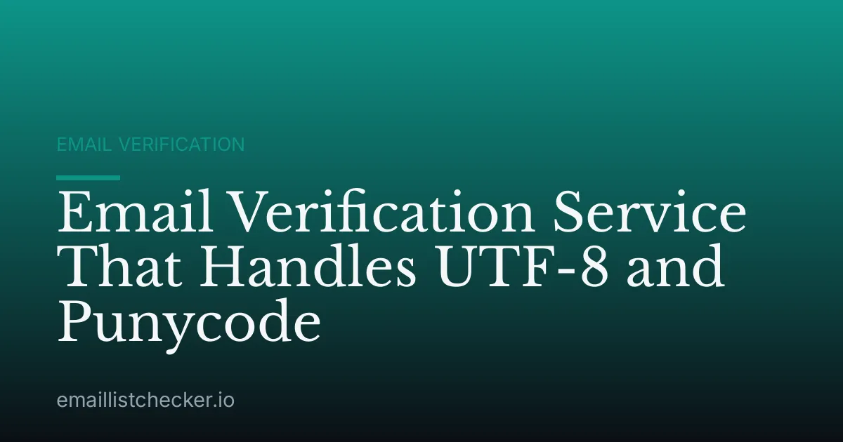 Email Verification Service That Handles UTF-8 and Punycode