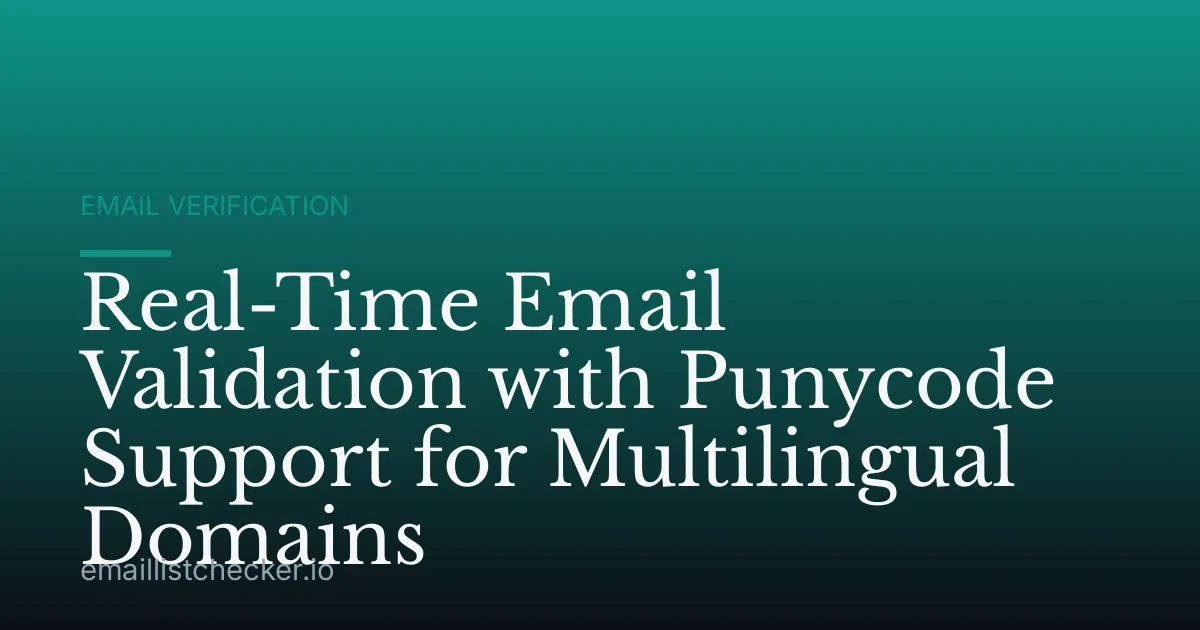 Real-Time Email Validation with Punycode Support for Multilingual Domains
