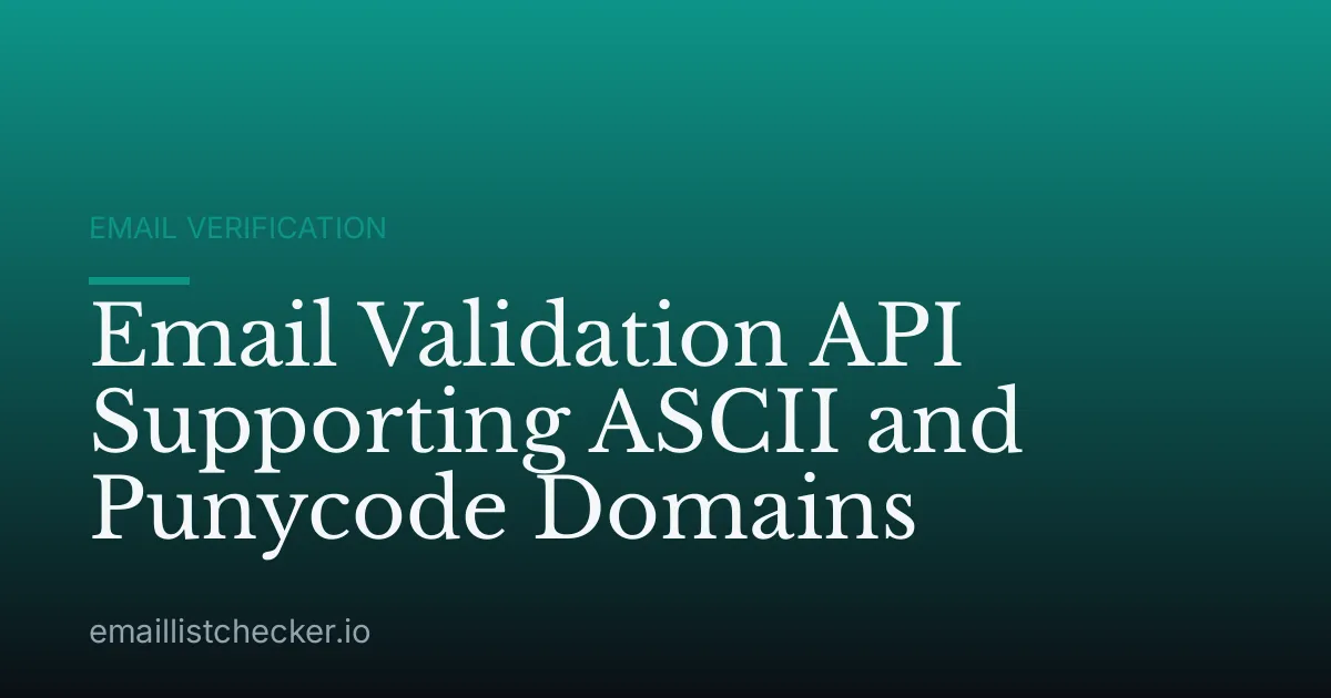 Email Validation API Supporting ASCII and Punycode Domains