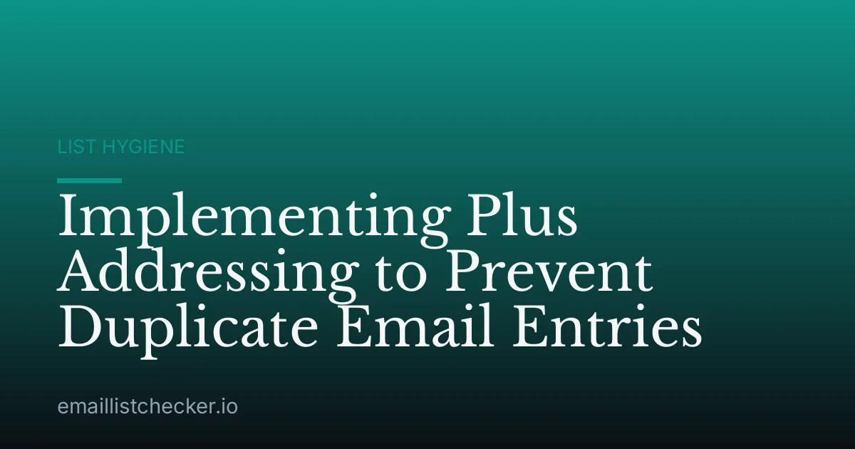 Implementing Plus Addressing to Prevent Duplicate Email Entries