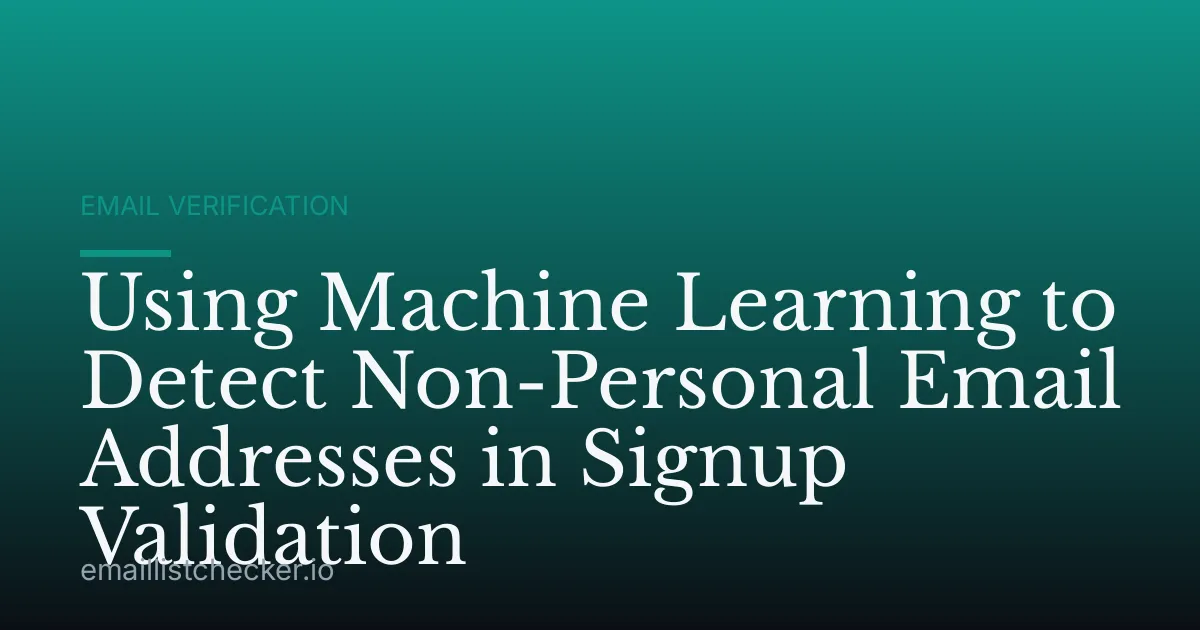 Using Machine Learning to Detect Non-Personal Email Addresses in Signup Validation