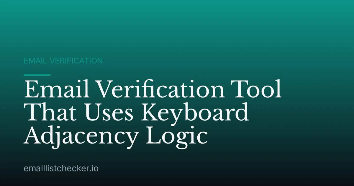 Email Verification Tool That Uses Keyboard Adjacency Logic