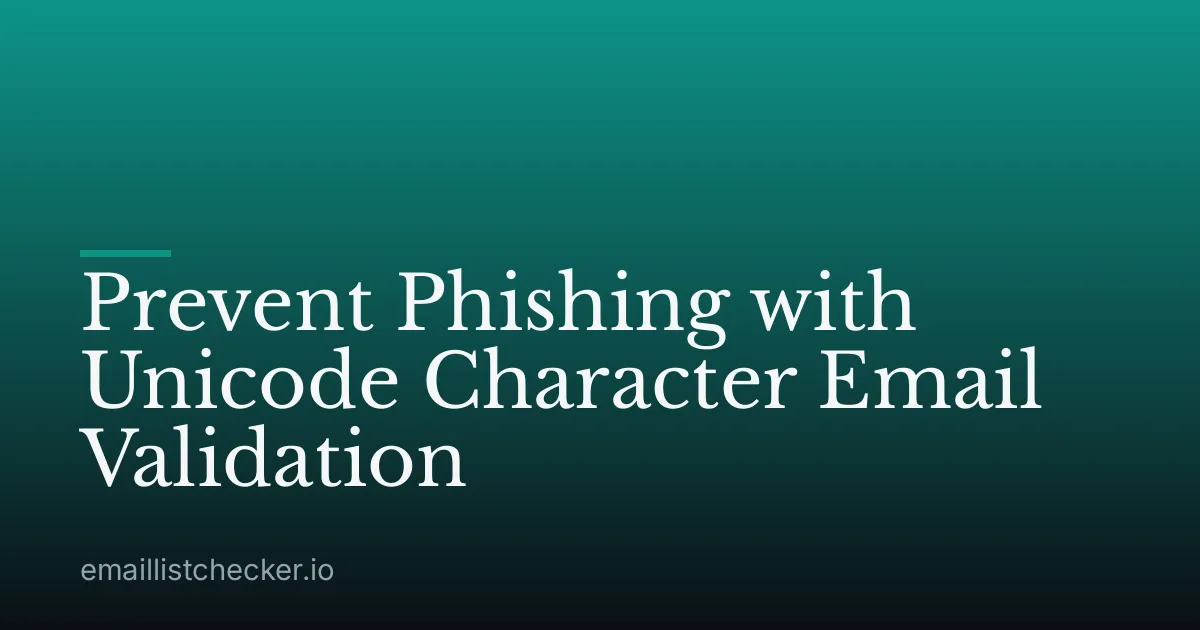 Prevent Phishing with Unicode Character Email Validation