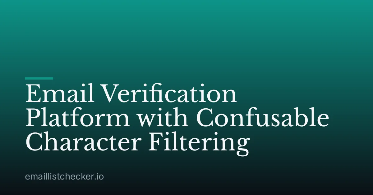 Email Verification Platform with Confusable Character Filtering