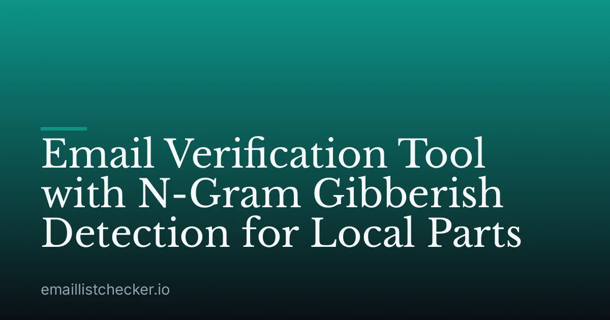 Email Verification Tool with N-Gram Gibberish Detection for Local Parts