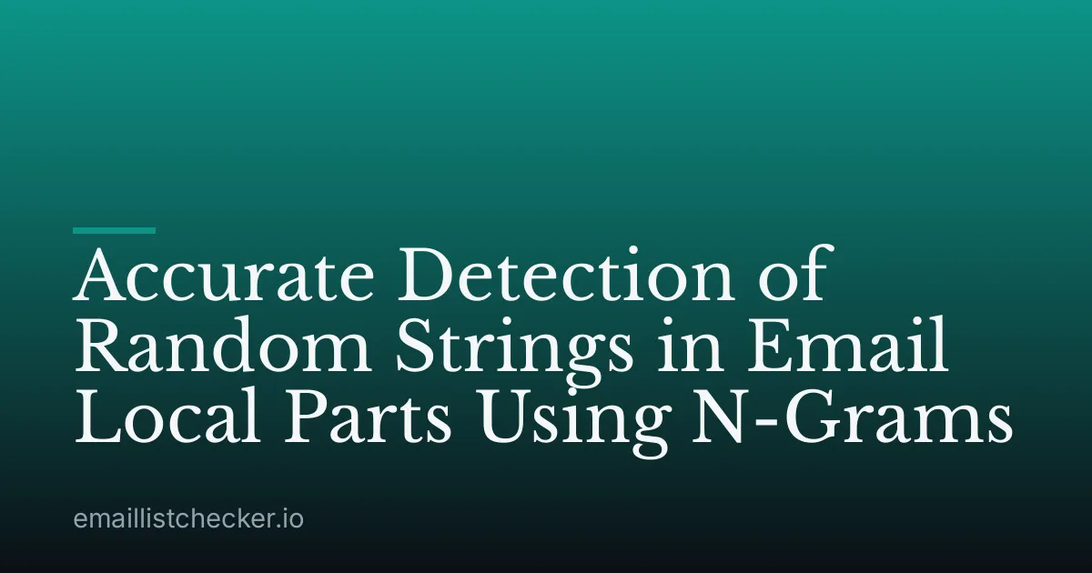 Accurate Detection of Random Strings in Email Local Parts Using N-Grams