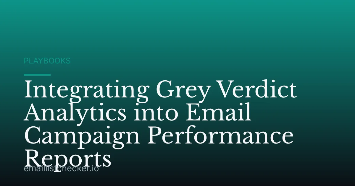 Integrating Grey Verdict Analytics into Email Campaign Performance Reports