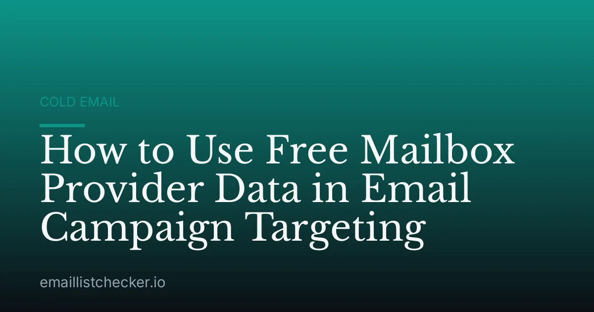 How to Use Free Mailbox Provider Data in Email Campaign Targeting