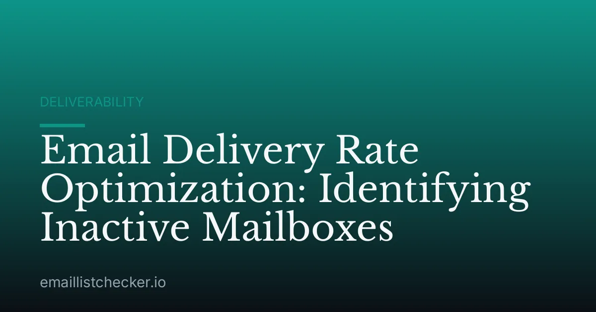 Email Delivery Rate Optimization: Identifying Inactive Mailboxes