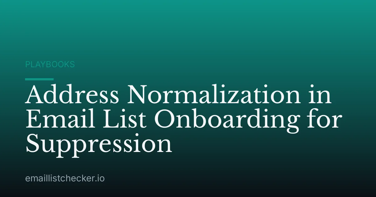 Address Normalization in Email List Onboarding for Suppression