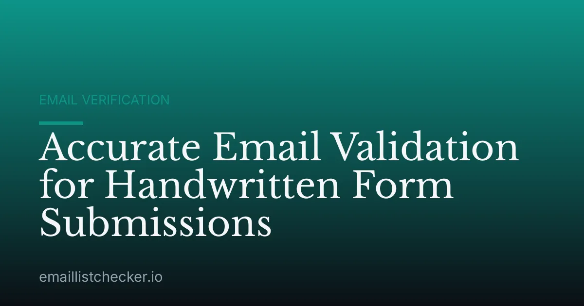 Accurate Email Validation for Handwritten Form Submissions
