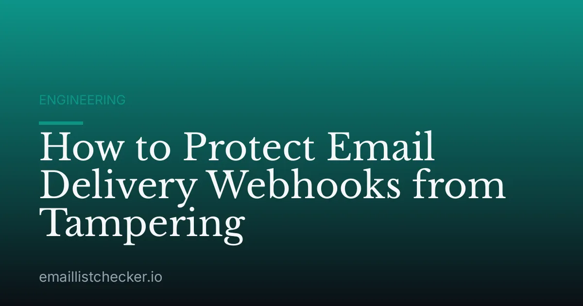 How to Protect Email Delivery Webhooks from Tampering