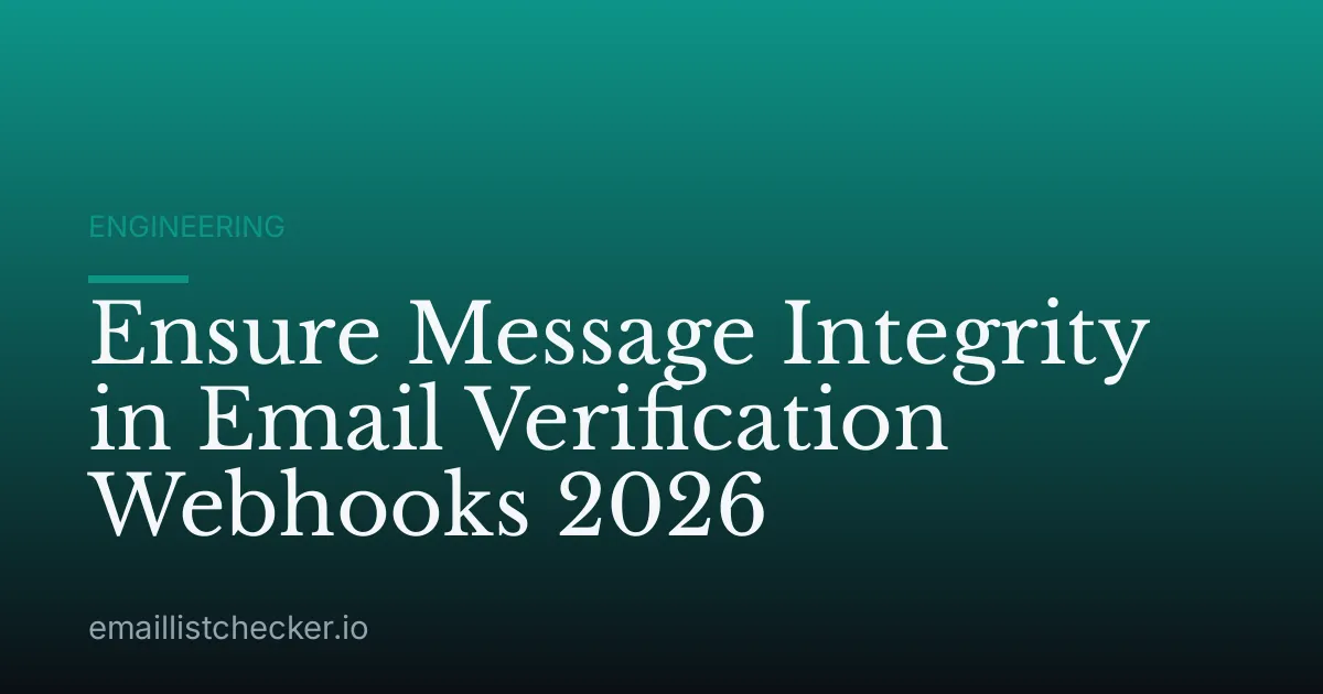 Ensure Message Integrity in Email Verification Webhooks 2026